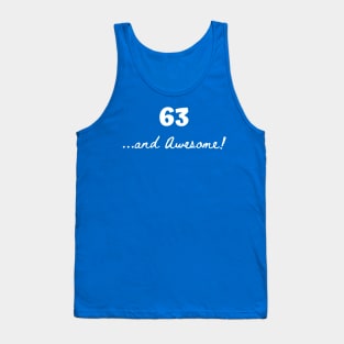 63 and awesome Tank Top